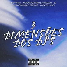 3 Dimensões dos DJ's