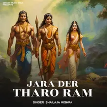Jara Der Tharo Ram