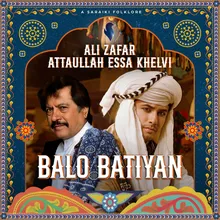 Balo Batiyan (feat. Atta Ullah Khan Esakhelvi)