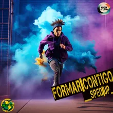 Formar Contigo (Sped Up)