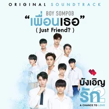 เพื่อนเธอ (Just Friend?) (Original soundtrack from "บังเอิญรัก2 A Chance to Love")