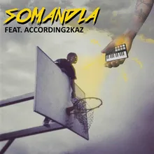 Somandla (feat. According2kaz)