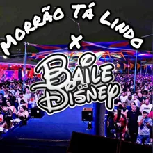 Morrão Tá Lindo x Baile da Disney
