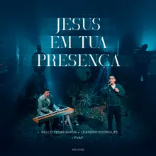 Jesus Em Tua Presença (Ao Vivo)