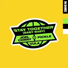 Stay Together (Baby Baby) [feat. Vula]