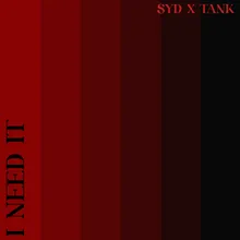 I Need It (feat. Syd & Tank)