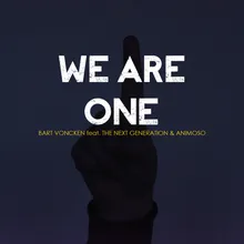 We Are One (feat. Animoso & The Next Generation)