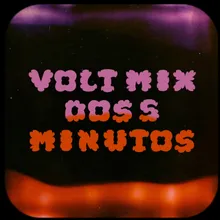 Volt Mix Dos 5 Minutos