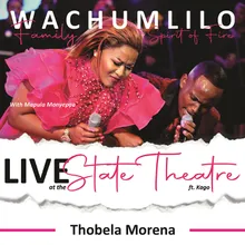 Thobela Morena (feat. Mapula Monyepao, Kago Molefe) (Live At The State Theatre)