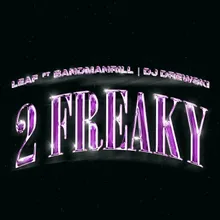 2 Freaky (feat. Bandmanrill & DJ Drewski)