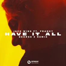 Have It All (feat. Franky) [George Z Remix] [Extended Mix]