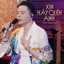 Xin Hãy Quên Anh