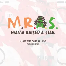 MAMA RAISED A STAR (feat. siso)