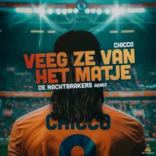 Veeg Ze Van Het Matje (with Chicco) [Extended]