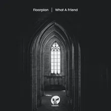 What A Friend (Extended Mix)