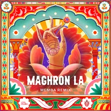 Maghron La (MEMBA Remix)