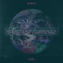Weight of the World (Live)