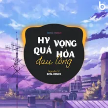 Hy Vọng Quá Hóa Đau Lòng (Remix Version)