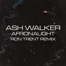 Afronaught (Ron Trent Remix)