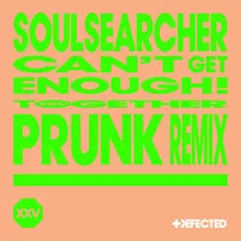 Can't Get Enough! (Prunk Remix)