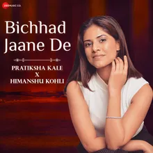 Bichhad Jaane De