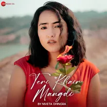 Teri Khair Mangdi By Niveta Dhingra