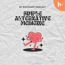 Alternative medicine Podcast by Rockzane