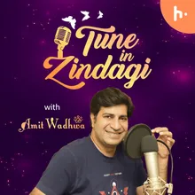Tune in Zindagi with Amit Wadhwa