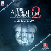 The Audio Film Project with Vikram Bhatt