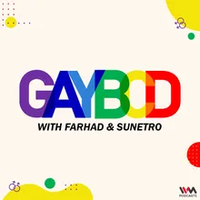 GayBCD with Farhad & Sunetro