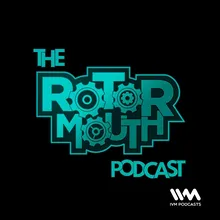 The Rotormouth Podcast
