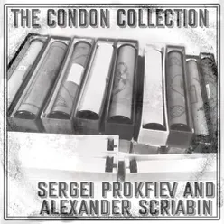 The Condon Collection: Sergei Prokfiev and Alexander Scriabin