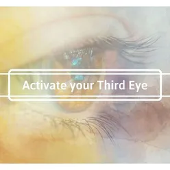Activate your Third Eye
