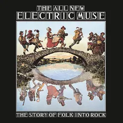 The All New Electric Muse - The Story Of Folk Into Rock