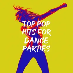 Top Pop Hits for Dance Parties