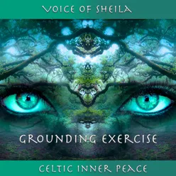 05 - Celtic Inner Peace - Grounding Exercise Part 5