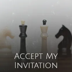Accept My Invitation