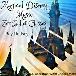 Magical Disney Music for Ballet Classes
