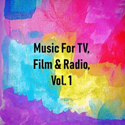 Music for TV, Film &amp; Radio, Vol. 1