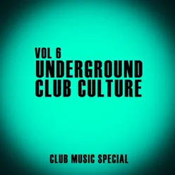 Underground Club Culture, Vol. 6