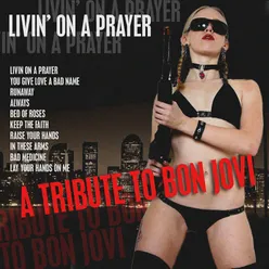 Livin' On A Prayer - A Tribute To Bon Jovi