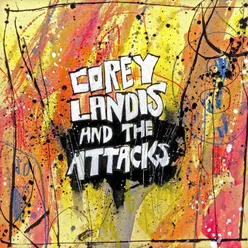Corey Landis &amp; the Attacks