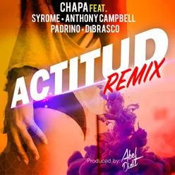 Actitud (Remix) [feat. Syrome, Anthony Campbell, Padrino &amp; DiBrasco]