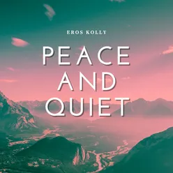 Peace and Quiet