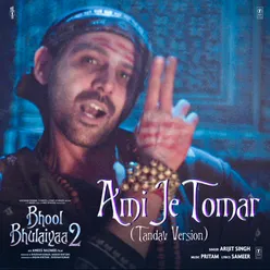 Ami Je Tomar (Tandav Version) [From "Bhool Bhulaiyaa 2"]