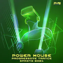 Power House Progressive Trance Spring 2021 Dj Mixed