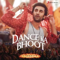 Dance Ka Bhoot (From "Brahmastra")