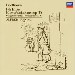 Beethoven: Für Elise; Eroica Variations, Op.35; 6 Bagatelles Op.126; 6 Ecossaises WoO83