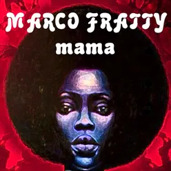 Mama-Marco Fratty Radio Edit