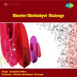 Bhooter Bhobishyot Dailoug  Bhootiriar Chamcha